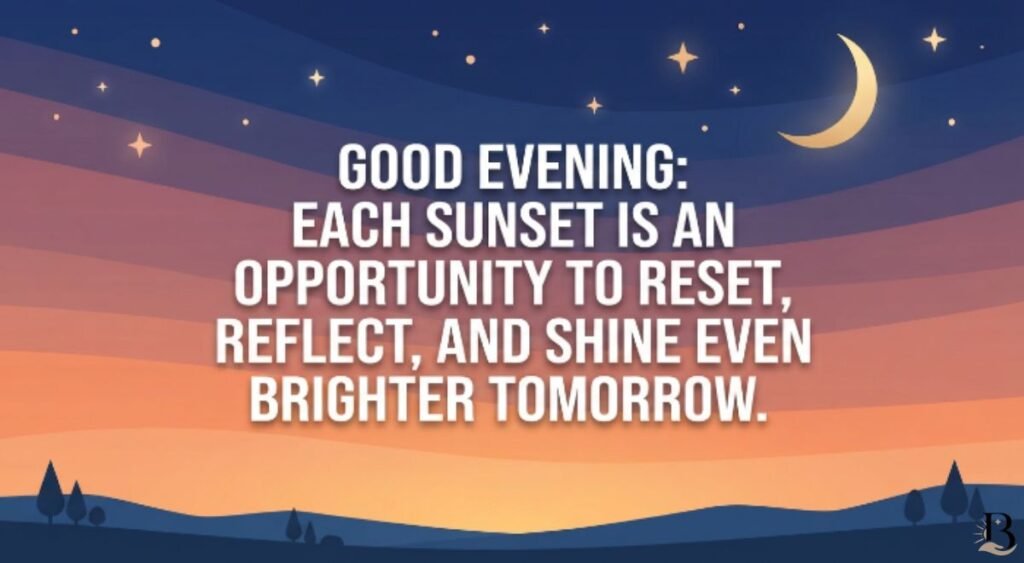 Inspirational Good Evening Quotes