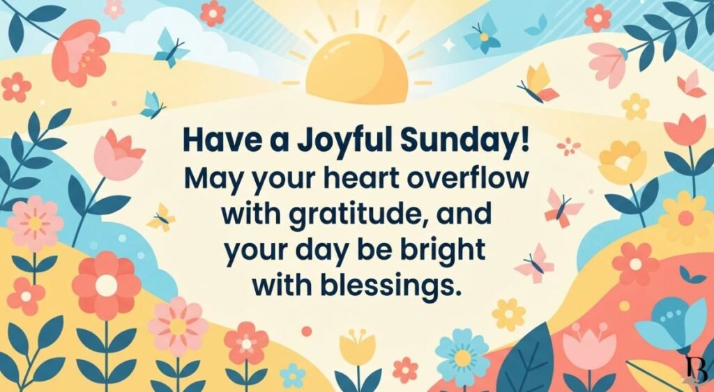 Positive Sunday Blessings for a Joyful Day