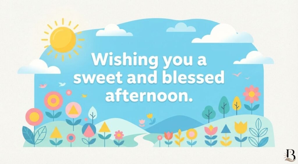 Short and Sweet Good Afternoon Wishes, Greetings, and Blessings