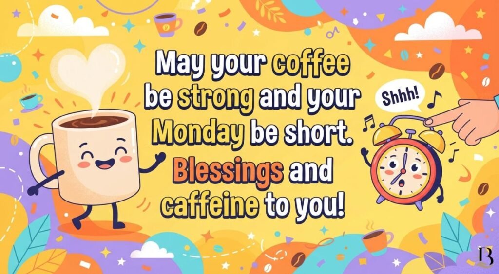 Funny and Lighthearted Monday Blessings 