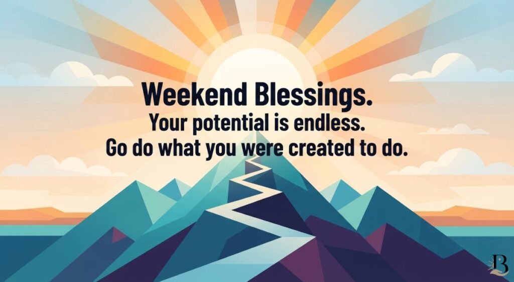 Inspirational and Motivational Weekend Blessings