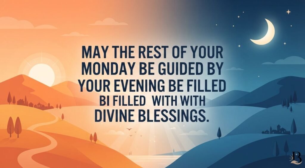 Monday Afternoon and Evening Blessings and Prayers