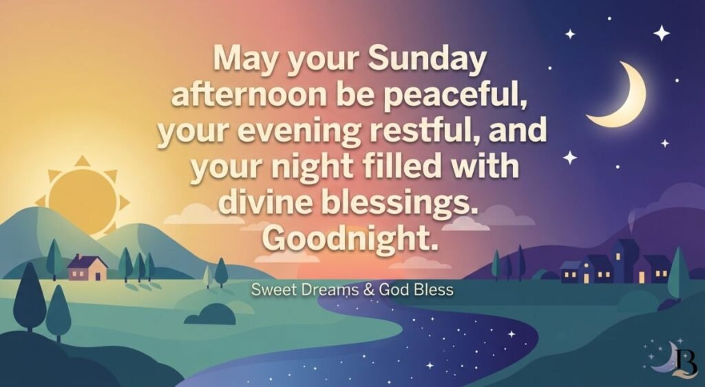 Positive Sunday Afternoon, Evening and Night Blessings
