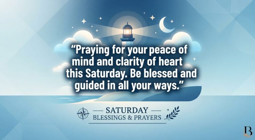 Saturday Blessings and Prayers for Peace and Guidance