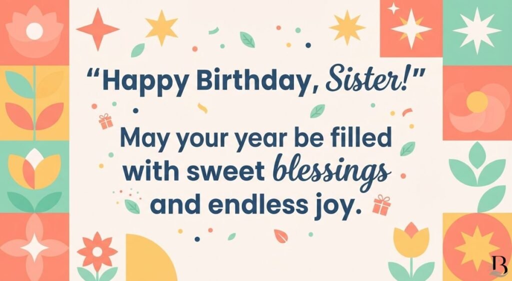 Short and Sweet Birthday Blessings for Sister