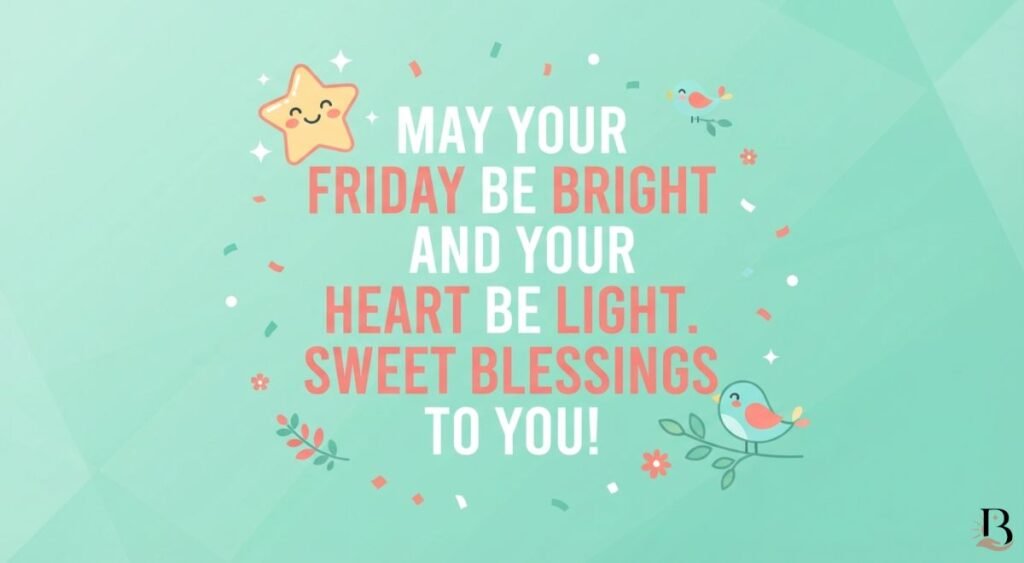 Short Cute Friday Blessings Quotes