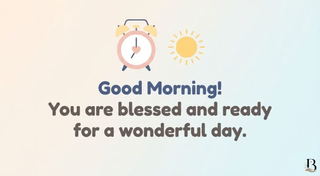 Short Positive Good Morning Blessings for Today