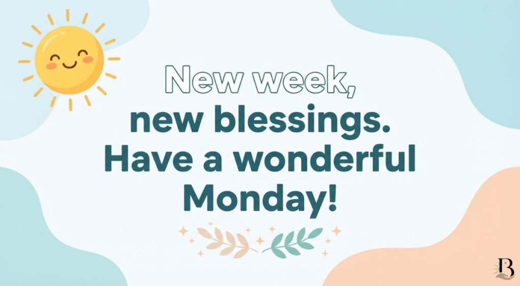 Short Positive Monday Blessings to Share