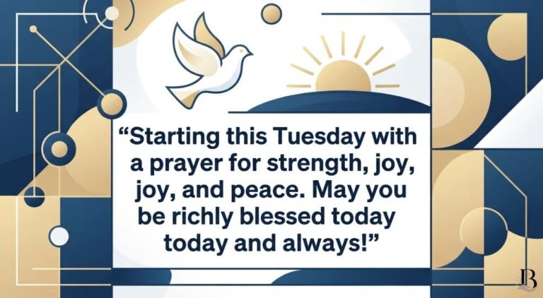 Tuesday Blessings and Prayers