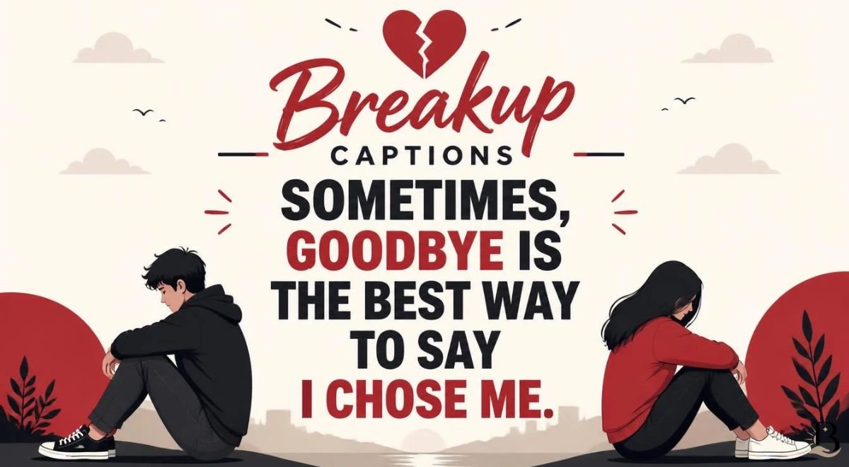 Breakup Captions