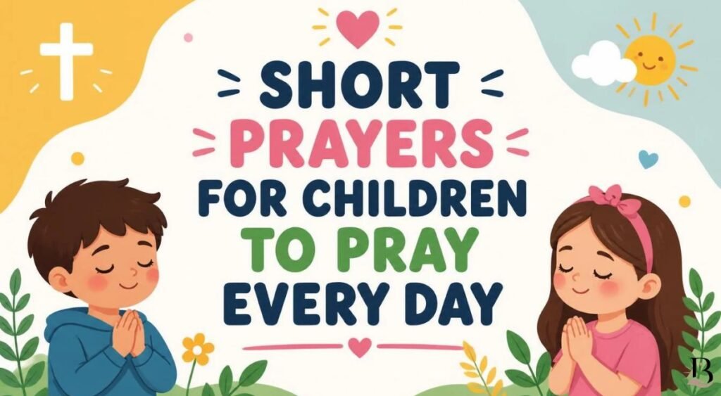 Short Prayers for Children to Pray Every Day