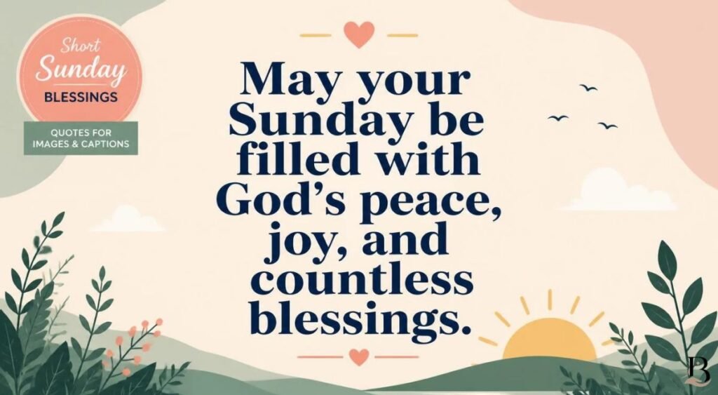 Short Sunday Blessings Quotes for Images and Captions